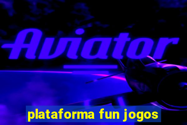 plataforma fun jogos